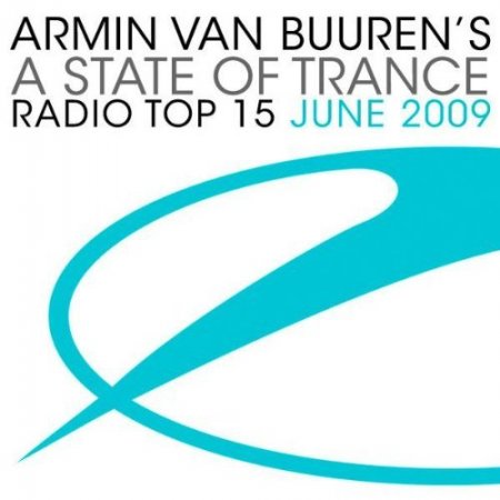 Armin Van Buuren - A State of Trance Radio Top 15 ( 2009)
