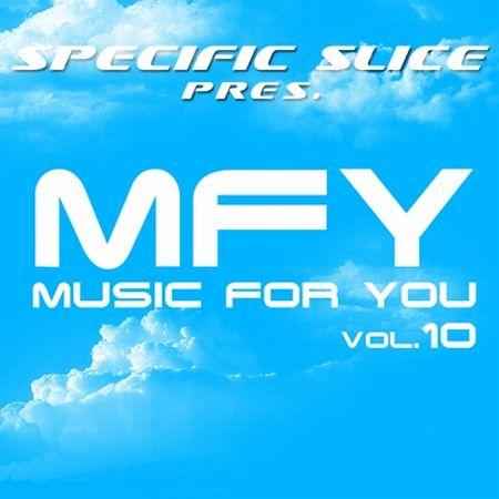 Music For You Volume 10 (Mixed by Specific Slice) (2009)
