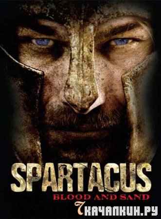 :    / Spartacus: Blood and Sand 1  7  (2010/ HDTVRip/PSP)