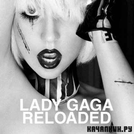 Lady Gaga - Reloaded (2010)