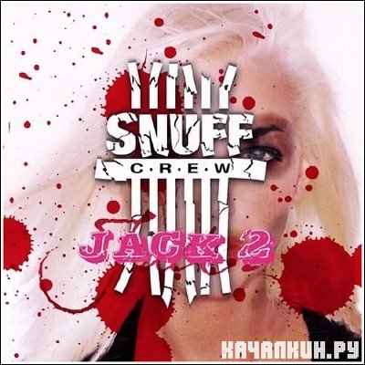 Snuff Crew - Jack 2 (2010)
