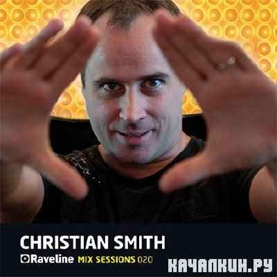 Christian Smith - Raveline Mix Sessions 020 (2010)