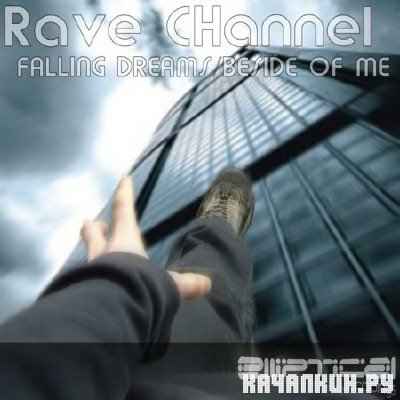 Rave CHannel - Falling Dreams / Beside of Me (2010)