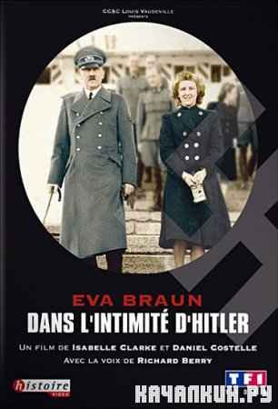  :    / Eva Braun, dans l'intimite d'Hitler / Eva Braun: In love with Adolf Hitler (2007) DVDRip