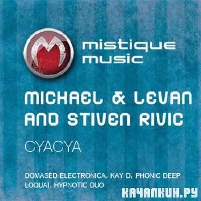 Michael & Levan And Stiven Rivic - Cyacya (2010)
