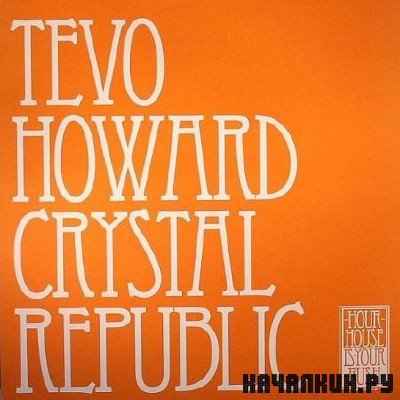 Tevo Howard  Crystal Republic (2010)