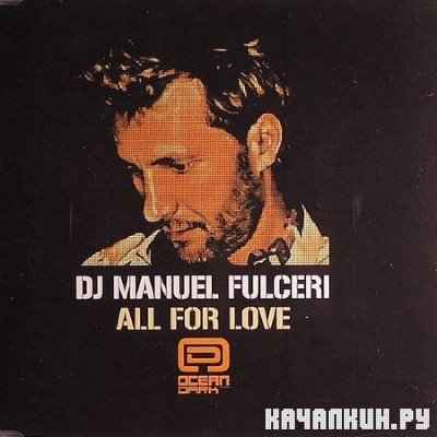 DJ Manuel Fulceri - All For Love (2010)