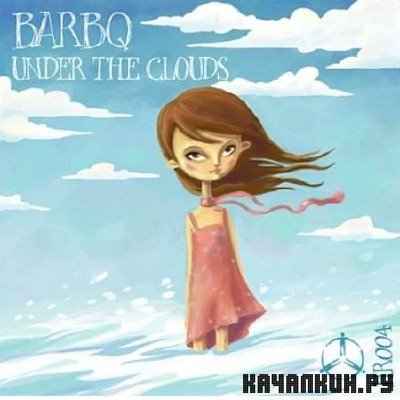 BarBQ - Under The Clouds (2010)