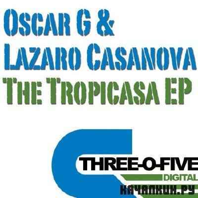 Oscar G & Lazaro Casanova - The Tropicasa EP (2010)