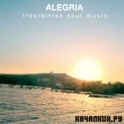Alegria - Frostbitten Soul Music (2010)