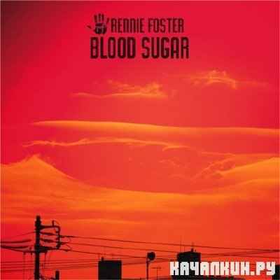 Rennie Foster - Blood Sugar (2010)