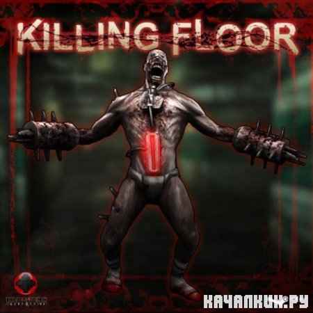 Killing Floor ENG Full Repack (2009)
