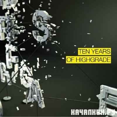 Ten Years Of Highgrade (2010)