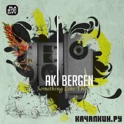Aki Bergen - Something Like This (2010)