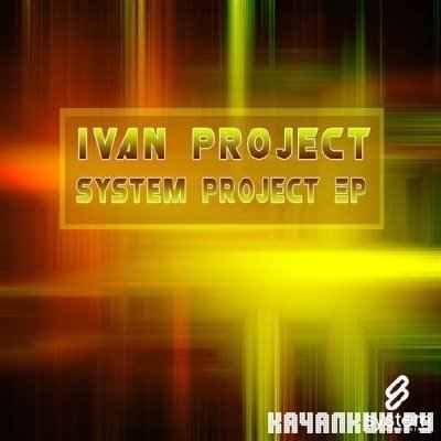 Ivan Project - System Project EP (2010)