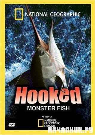  : - / Hooked: Monster Fish (2008 / 697 MB / HDTVRip)