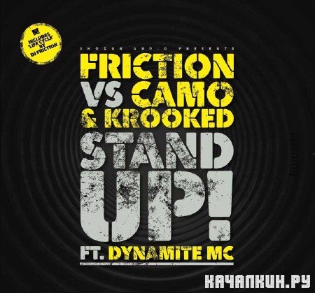 DJ Friction vs. Camo & Krooked & Dynamite MC - Stand Up / Life Cycle (2010) 