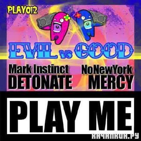 Mark Instinct & NoNewYork - Detonate / Mercy (2010) 