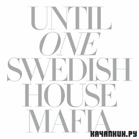 VA - Until One (Mixed By Swedish House Mafia) (2010) 