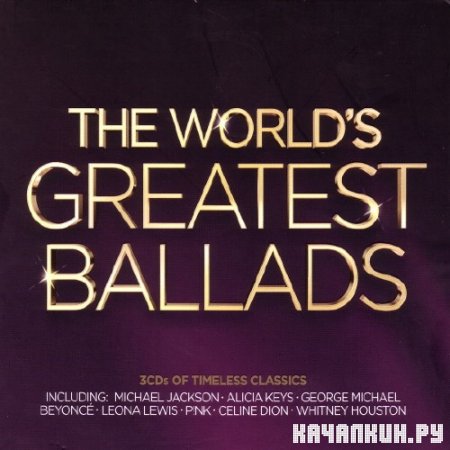 The Worlds Greatest Ballads (2010)