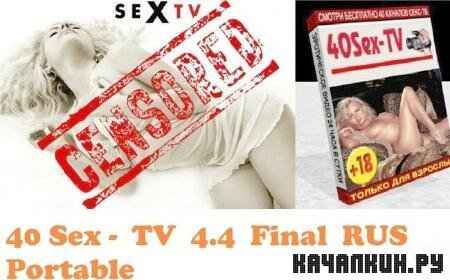 40 Sex-TV 4.4 Final Portable Rus