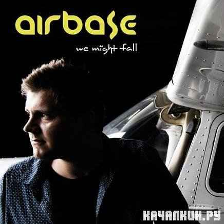 Airbase-We Might Fall