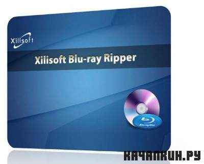 Xilisoft Blu Ray Ripper - 5.2.12.0323 ML/Rus