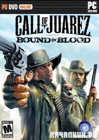 Call of Juarez:   / Call of Juarez: Bound in Blood (2009/RUS/RePack by Zerstoren)