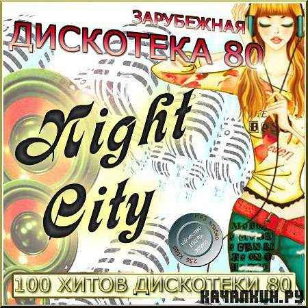 VA -  Night City - ��������� 80-� (2011)