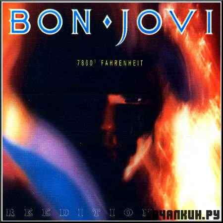 Bon Jovi - 7800T - Fahrenheit. Remastered edition 1985 (2010)