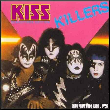 Kiss - Killers. Remastering (1982)
