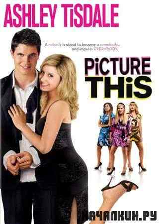   /   / Picture This (2008 / DVDRip)