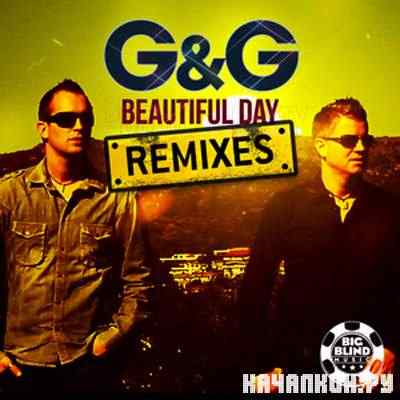 G And G - Beautiful Day (Remixes) (2011)