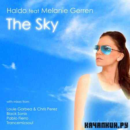 Haldo Feat. Melanie Gerren - The Sky (Incl. Remixes) (2011)