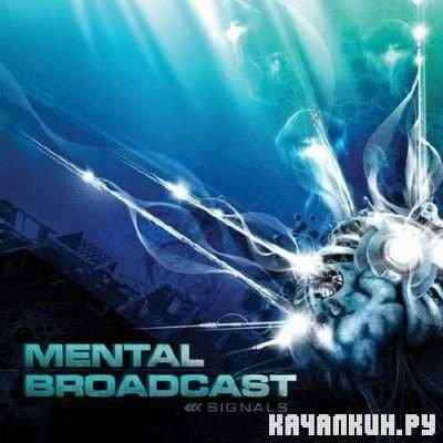 Mental Broadcast - Signals |2011|.