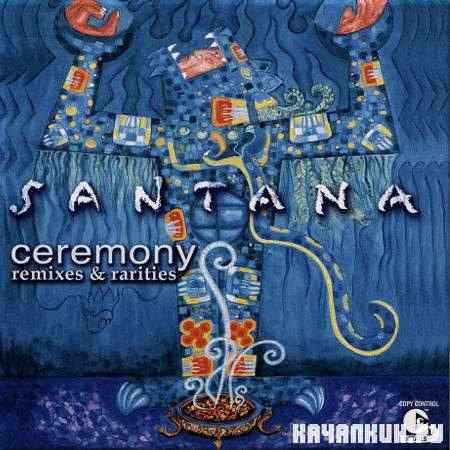 Carlos Santana - Ceremony (Remixes) (2003)