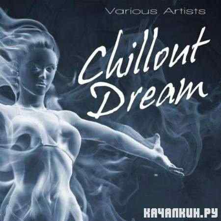 VA - Chillout Dream: Selection 1 (2011)