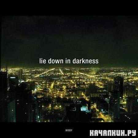 Moby - Lie Down In Darkness (2011)