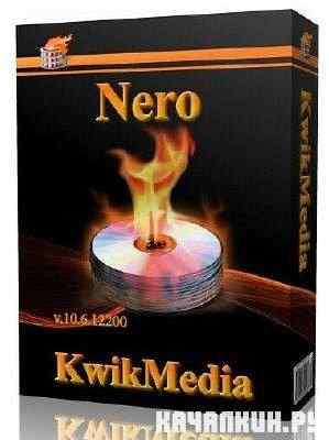 Nero Kwik Media v.10.6.12200 (x32/x64/ML/RUS) -  /Unattended