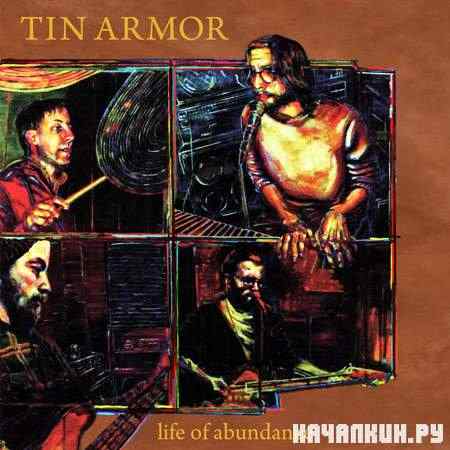 Tin Armor - Life Of Abundance (2011)