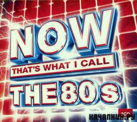 VA - Now That's What I Call The 80's  (2007)