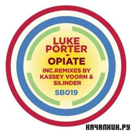 Luke Porter  Opiate (2011)