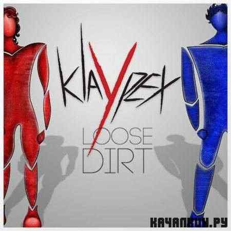 Klaypex - Loose Dirt (2011)