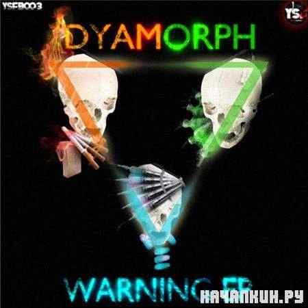 Dyamorph - Warning EP (2011)