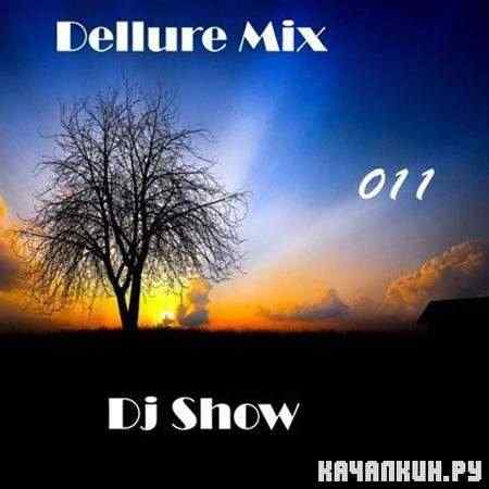 Dellure - Mix Dj Show 011 (2011)
