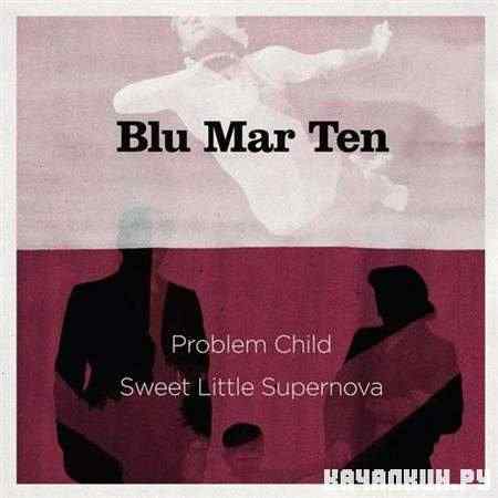 Blu Mar Ten - Problem Child (2011)