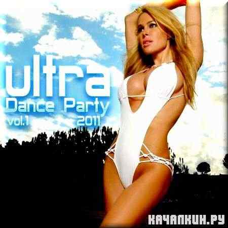 VA - Ultra Dance Party Volume 1 (2011)