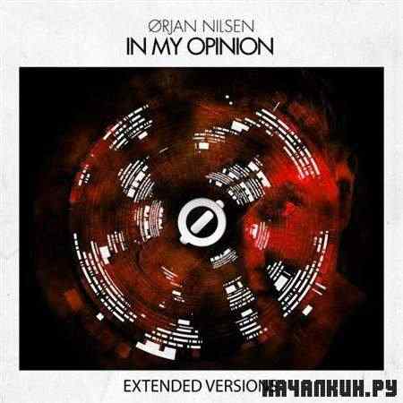 Orjan Nilsen - In My Opinion: Extended Versions (2011)