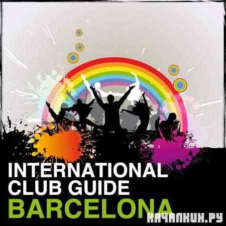 VA - International Club Guide: Barcelona (2011)