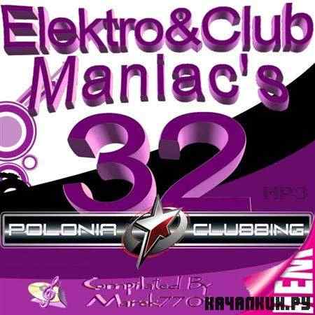 Elektro & Club Maniac's Vol.32 (2011)